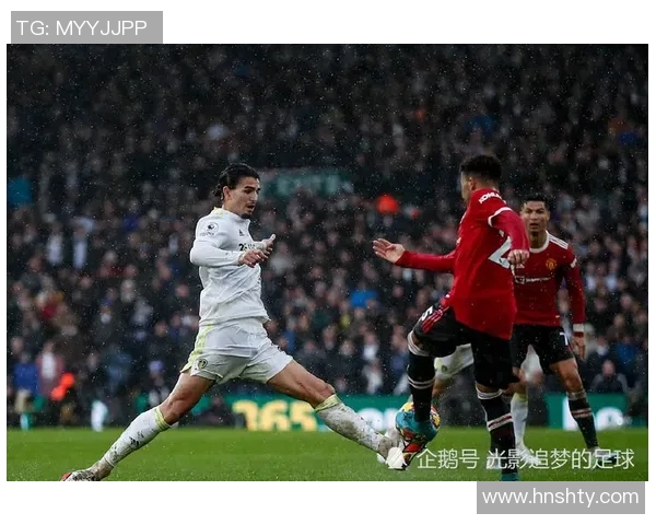 曼联与利兹联精彩对决录播回顾重温经典瞬间
