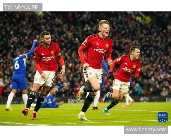 切尔西与曼联决赛精彩视频直播全程回顾与分析